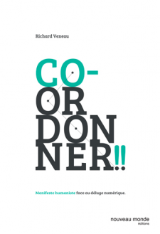 affiche de la pièce de Richard Veneau : Coordonner !!, Manifeste humaniste